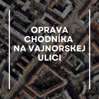 Oprava chodníka na Vajnorskej ulici predĺžená do 20. apríla