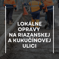 Lokálne opravy na Riazanskej a Kukučínovej ulici