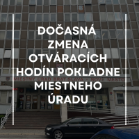 Dočasná zmena otváracích hodín Pokladne