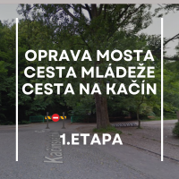 Oznámenie o oprave mosta M 012 na Ceste mládeže – cesta na Kačín (1. etapa)