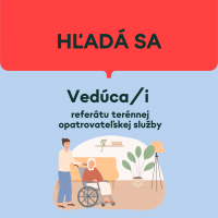 Hľadá sa vedúca/vedúci referátu terénnej opatrovateľskej služby