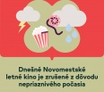 Dnešné kino je zrušené z dôvodu nepriaznivého počasia.
Ospravedlňujeme sa za komplikácie a ďakujeme za pochopenie a vašu priazeň.
O náhradnom termíne vás budeme …