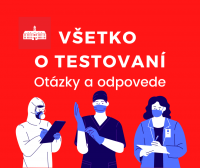 Všetko o testovaní na Covid-19. Prinášame vám prehľad najčastejších otázok a odpovedí