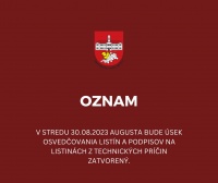 Osvedčovanie listín a podpisov na listinách bude  30. augusta mimo prevádzky