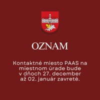 Kontaktné miesto PAAS na miestnom úrade bude v dňoch 27. decembra až 2. januára zatvorené