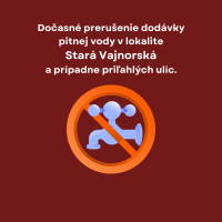 Dočasné prerušenie dodávky pitnej vody z verejného vodovodu - Stará Vajnorská