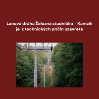 Lanová dráha Železná studnička – Kamzík  je z technických príčin uzavretá