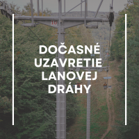 Dočasné uzavretie Lanovej dráhy Železná studnička-Kamzík v dňoch 6. až 9. júna