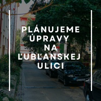 Meníme spôsob parkovania na Ľubľanskej ulici 