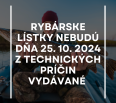 Miestny úrad Bratislava-Nové Mesto oznamuje občanom, že v dňa 25. októbra 2024 nebudú z technických príčin vydávané rybárske lístky. Ich opätovné vydávanie bude od pon…