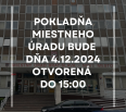 Miestny úrad Bratislava-Nové Mesto oznamuje občanom, že v dňa 4.12.2024 bude Pokladňa z technických príčin otvorená do 15:00 hod..

Ďakujeme za pochopenie.

 