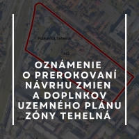 Príďte na verejnú prezentáciu návrhu Zmien a doplnkov ÚPN-Z Tehelná
