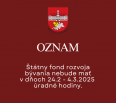 Dovoľte nám, informovať Vás o tom, že v dňoch 24. február až 4. marec 2025 Štátny fond rozvoja bývania na Miestnom úrade Bratislava-Nové Mesto nebude mať úradné hodiny…