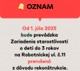 Mestská časť Bratislava-Nové Mesto oznamuje rodičom, zákonným zástupcom detí a občanom, že prevádzka Zariadenia starostlivosti o deti do 3rokov veku dieťaťa na Robotní…