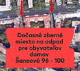Vážení obyvatelia,

v súvislosti s aktuálnou rozkopávkou na Šancovej ulici bolo spoločnosťou OLO zriadené dočasné zberné miesto na odpad pre obyvateľov bytového domu…
